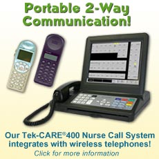Portable 2-Way Communication! Our Tek-CARE400 Nurse Call System integrates with wireless telephones. Click for more information