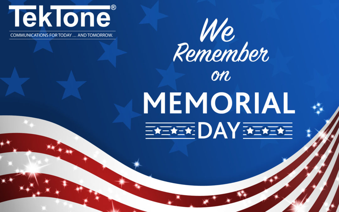 TekTone Closed In Observance of Memorial Day