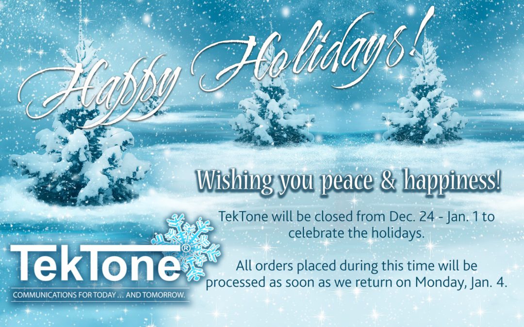 TekTone Offices Closed for Holidays