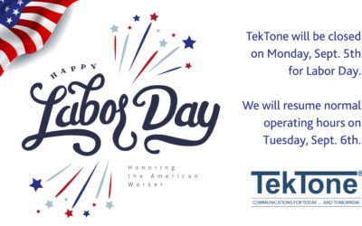 TekTone will be closed Monday, September 5 for Labor Day.